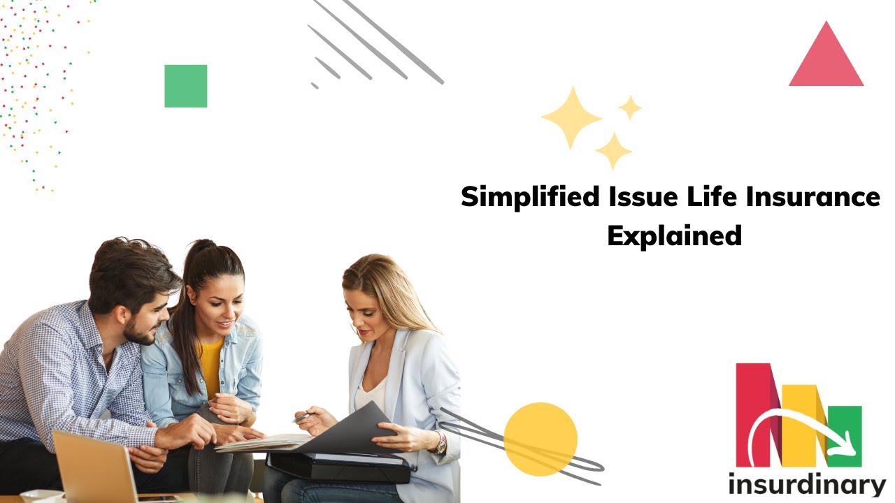 Simplified Issue Life Insurance Explained