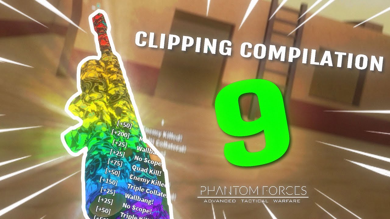 Phantom Forces Clipping Compilation 9