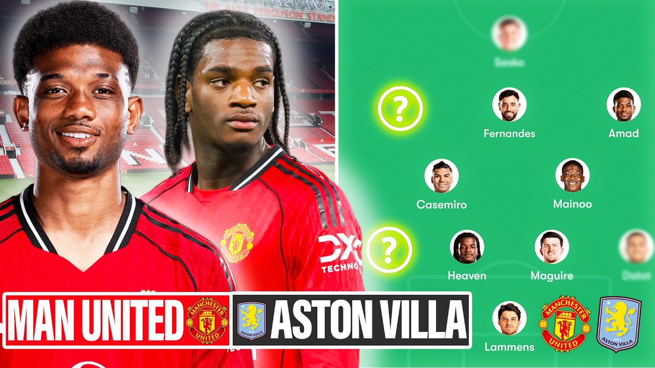 Ayden Heaven STARTS! Mason Mount RETURNS! | Man United vs Aston Villa Preview