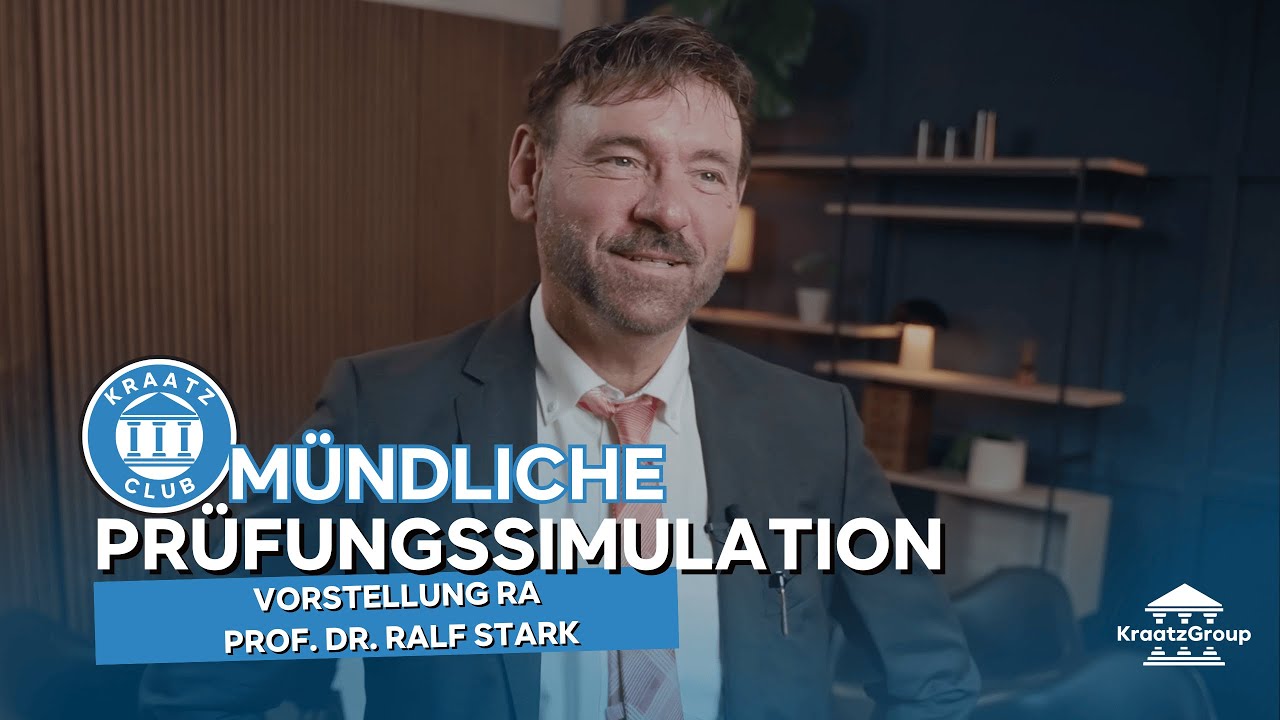 Mündliche Prüfungssimulation: Teil 3 - Vorstellung RA Prof. Dr. Ralf Stark