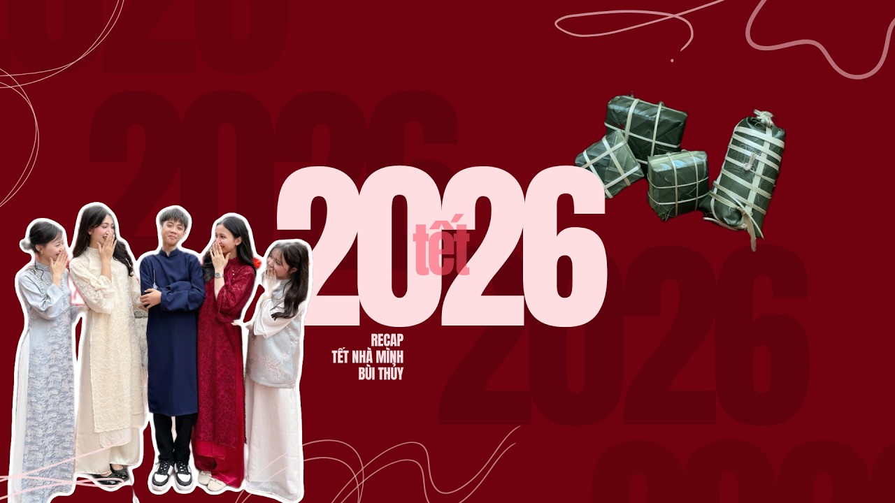 TẾT VLOG | TẾT 2026 | buith bản đầy đủ hơn #tetnhaminh3