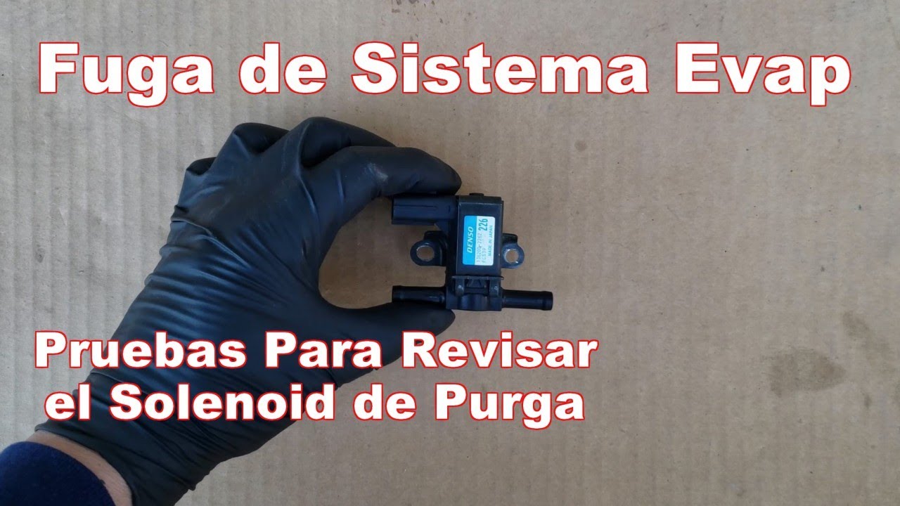 Como Encontrar Fugas en el Sistema de Evaporacion - Pruebas Para Revisar el Solenoid de Purga