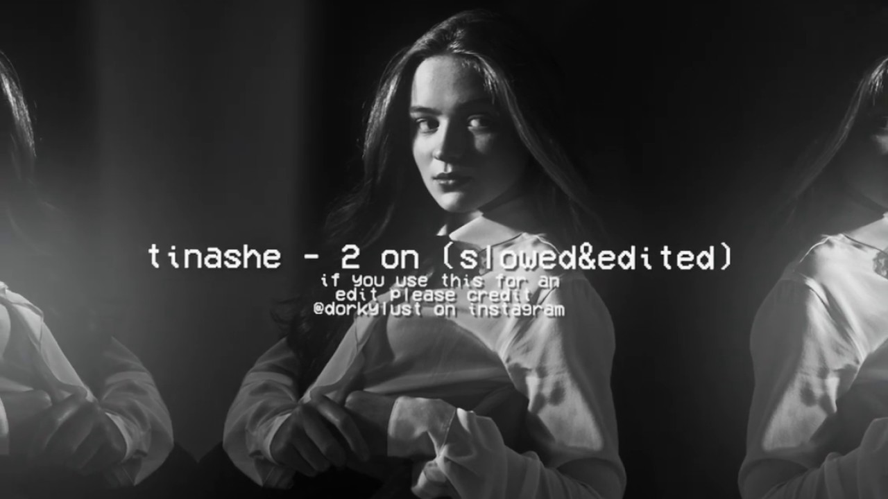 tinashe 2 on ( slowed + reverb ) . ₊˚✧