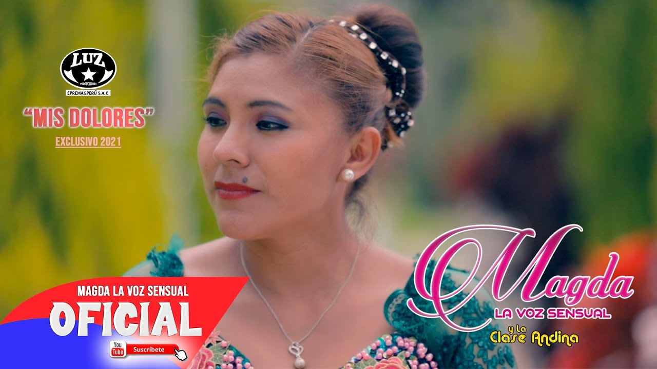 Magda la voz Sensual / Mis Dolores | Video clip Oficial 2021