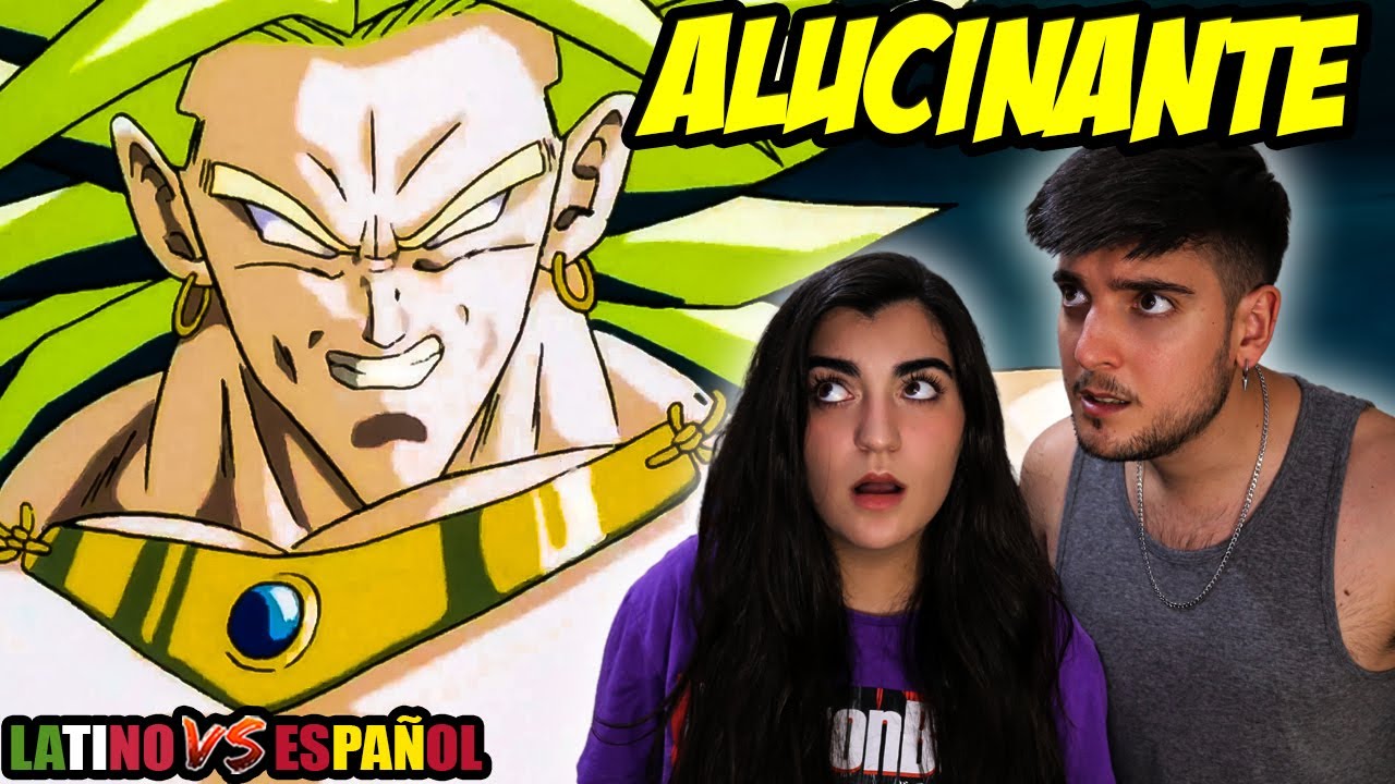 ESPAÑOLES REACCIONAN A DRAGON BALL LATINO VS ESPAÑOL | 🔥BATALLA FINAL GOKU VS BROLY🔥🐉DRAGON BALL Z🐉