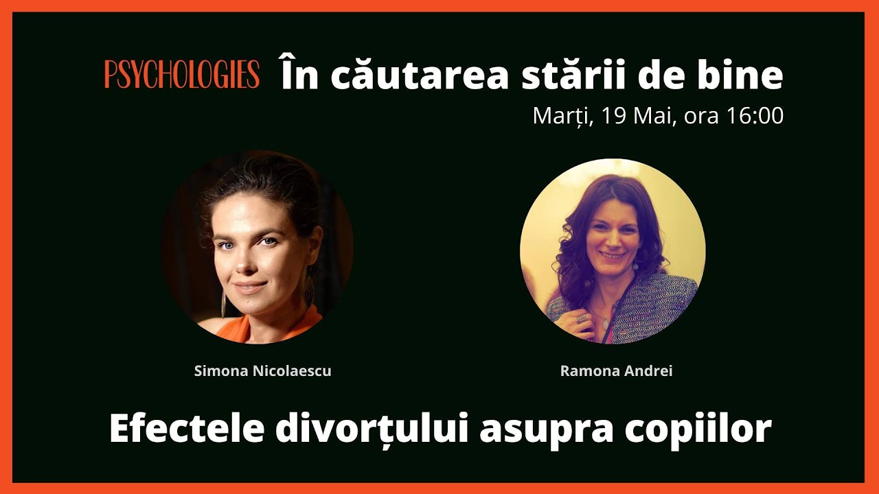 Efectele divorțului asupra copiilor cu Ramona Andrei
