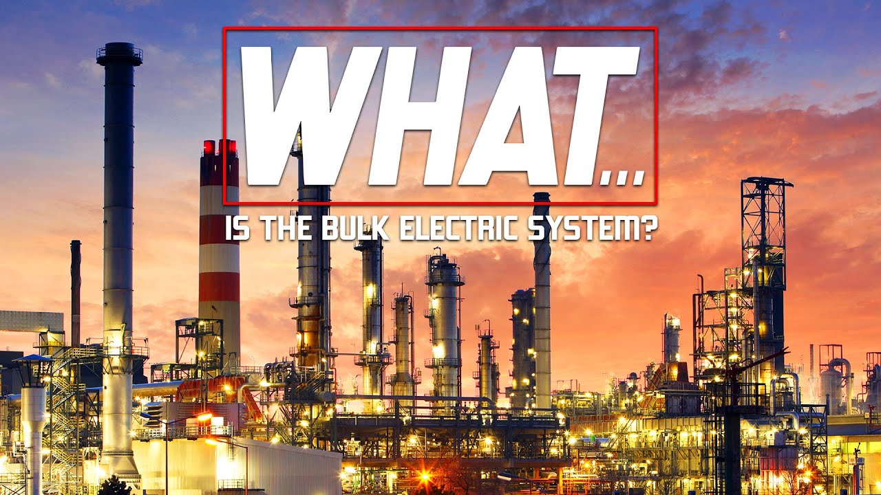 What is the Bulk Electric System?