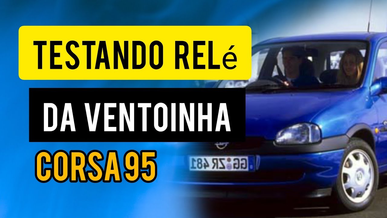 TESTANDO O RELÉ DA VENTOINHA DO CORSA WIND 95 EFI               utilidade pública