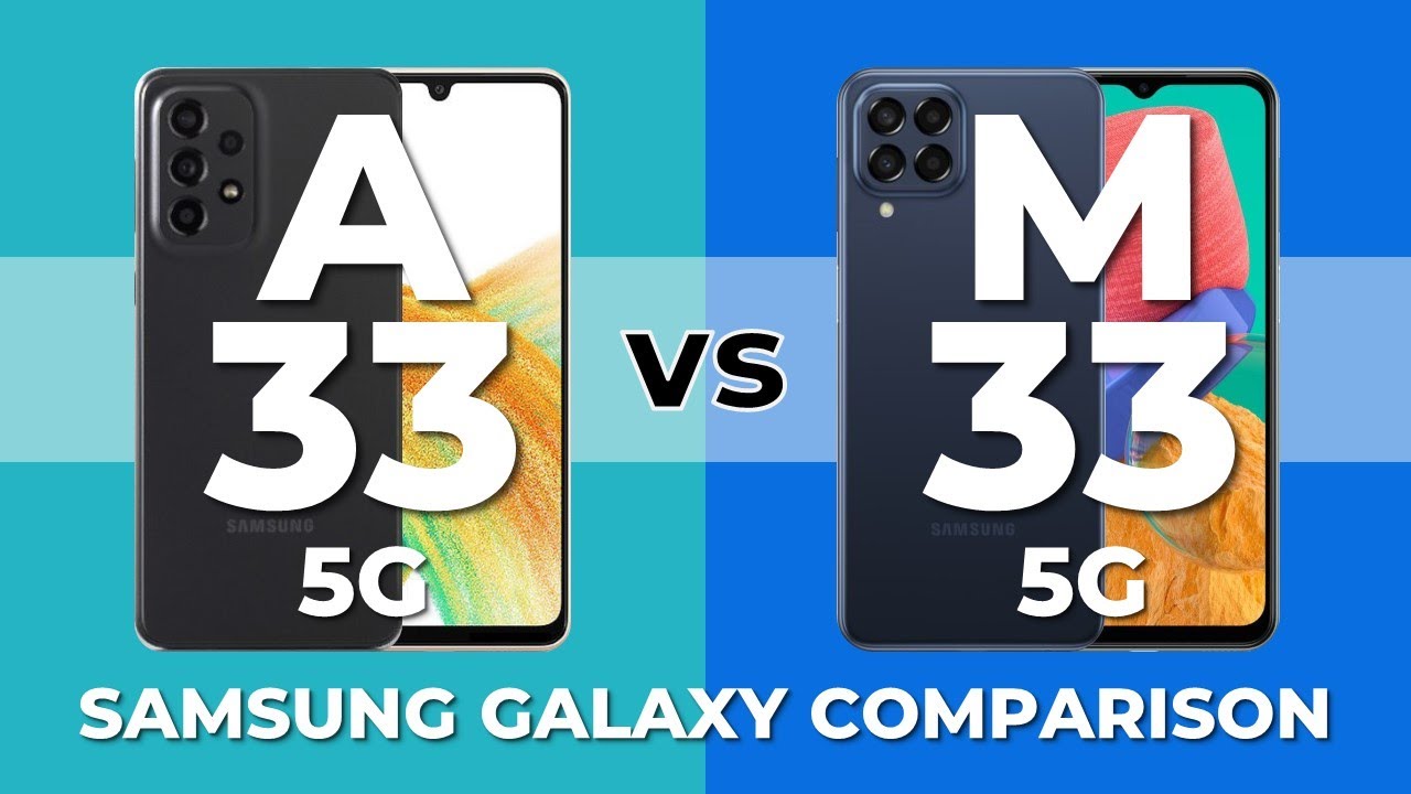 Samsung A33 5G vs M33 5G | Samsung Galaxy Specs Comparison | Smartphone Release 2022