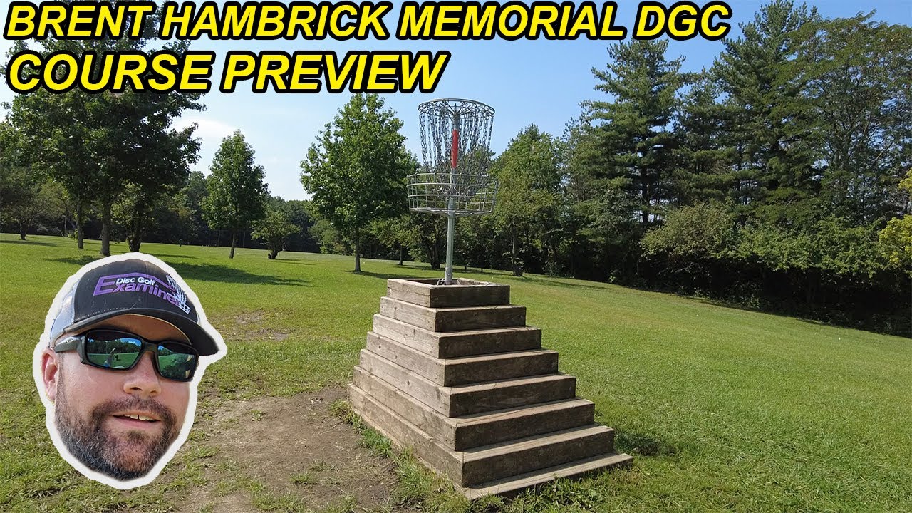 Brent Hambrick Memorial Disc Golf Course Preview