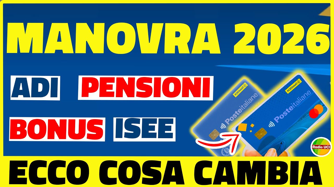 Manovra 2026: TUTTE le Novit&agrave; su Assegno di Inclusione, ISEE, Bonus e Pensioni (tredicesima ADI?)