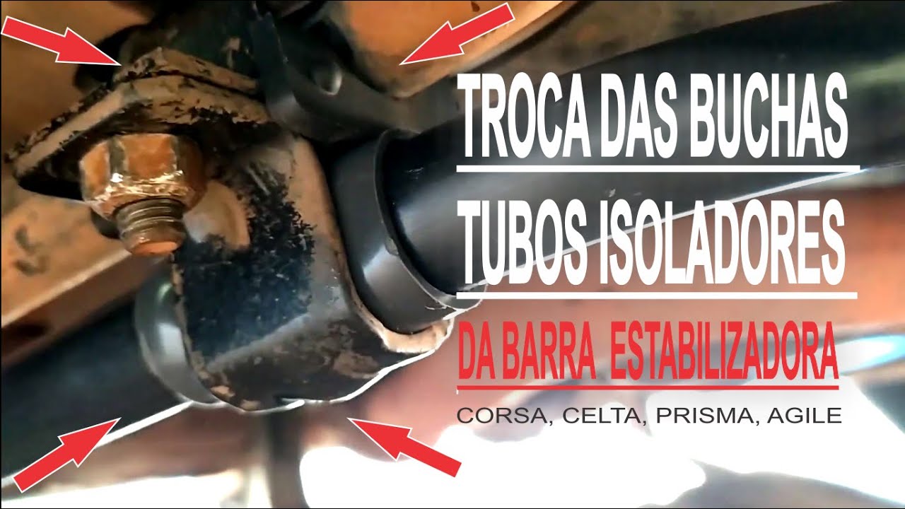 COMO TROCAR BUCHAS E ISOLADORES DA BARRA ESTABILIZADORA DO CORSA, CLASSIC, PRISMA, CELTA - PAULO