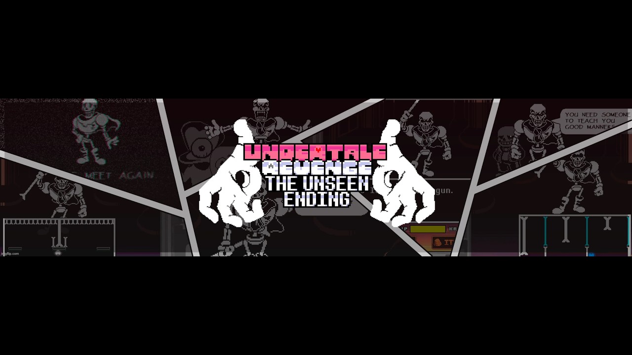 (Undertale Fangame) Papyrus Revenge: The Unseen Ending