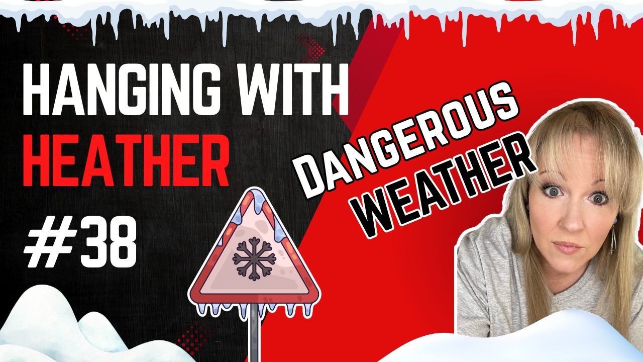 Hanging with Heather #38 INTENSE BLIZZARD & WARM VALENTINE FUN DAY