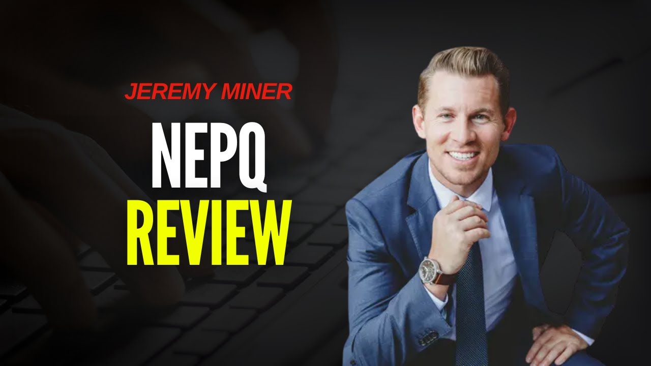 NEPQ Review Jeremy Miner - Is This Sales Training WORTH It?