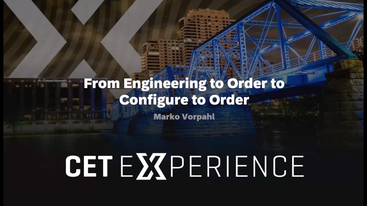 Marko Vorpahl - From Engineering to Order to Configuration to Order | CET Experience 2024