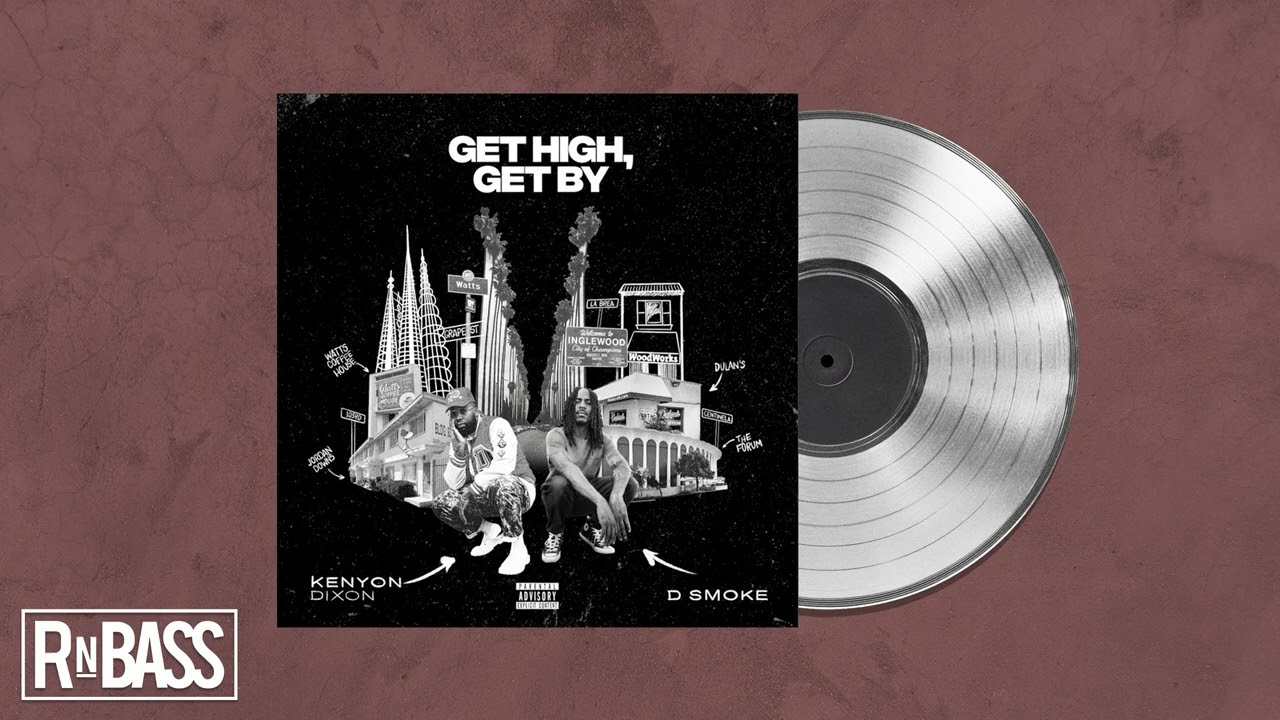 Kenyon Dixon - Get High, Get By ft. D Smoke
