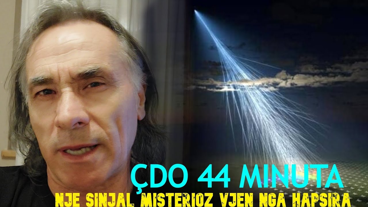 NJE SINJAL MISTERIOZ VJEN NGA HAPESIRA NE CDO 44 MINUTA🌏😳