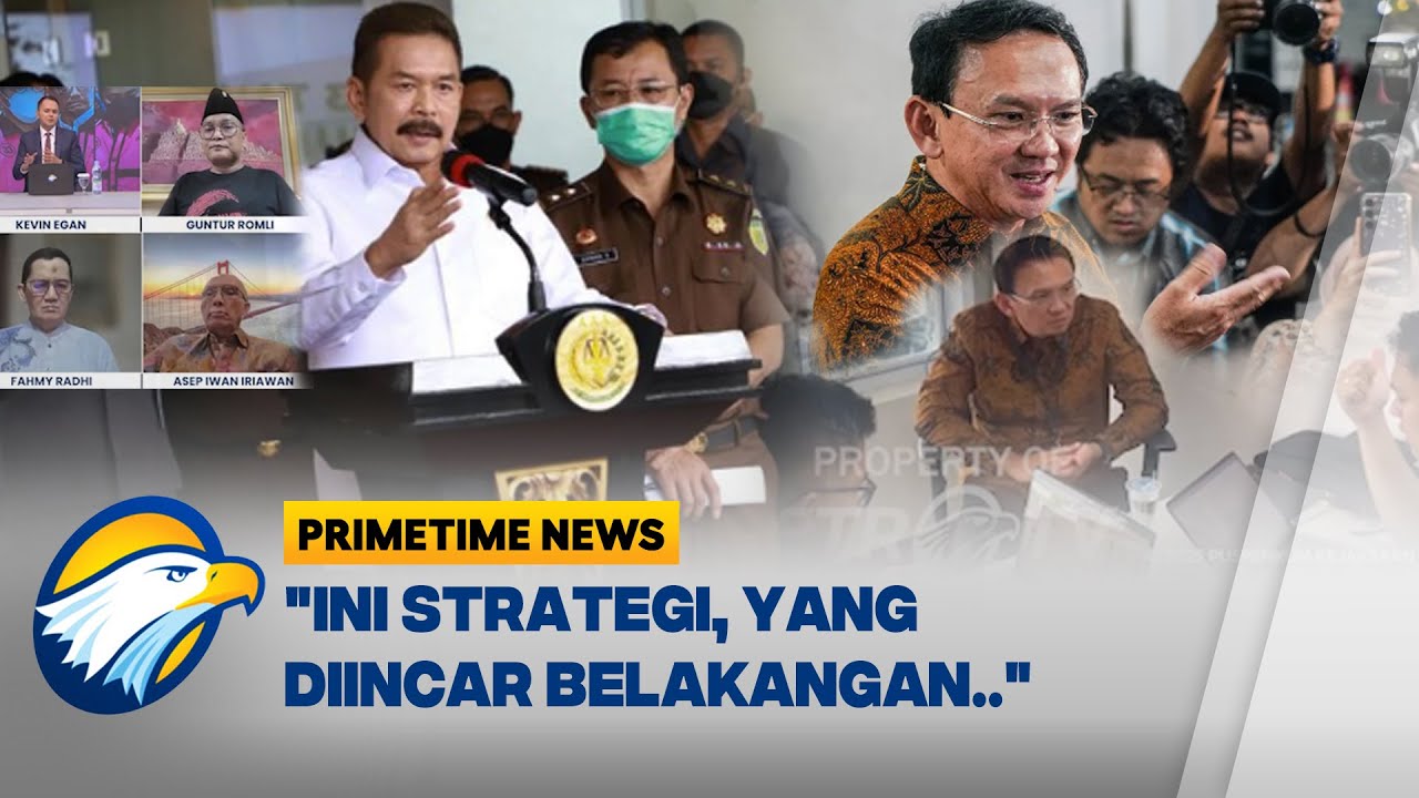 Baca Siasat Kejagung 'Ngegas' Duluan Periksa Ahok soal Korupsi Gila Pertamina