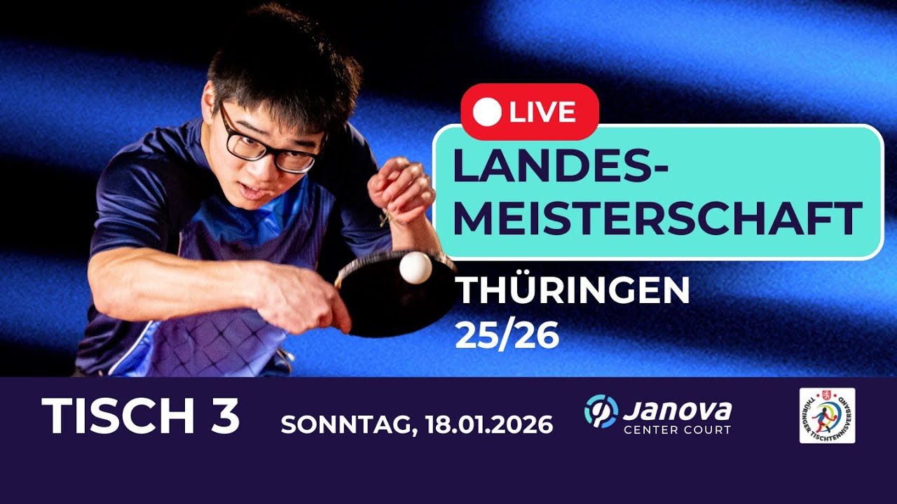 TISCHTENNIS – Landesmeisterschaften Thüringen 25/26– Tag 2 | Tisch 3