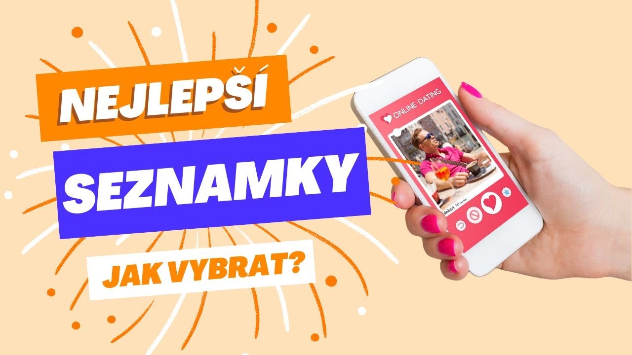 Jaké jsou aktuálně nejlepší seznamky? Srovnání 2024