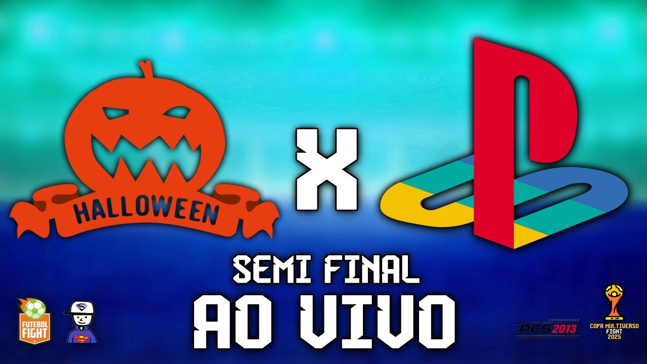 AO VIVO: HALLOWEEN FC 8 X 2 PLAYSTATION | COPA MULTIVERSO FIGHT 2025 | SEMI FINAL