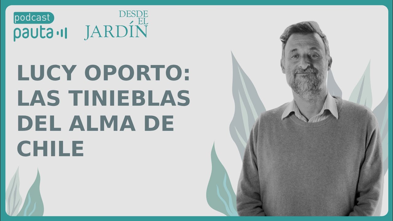 Lucy Oporto: las tinieblas del alma de Chile