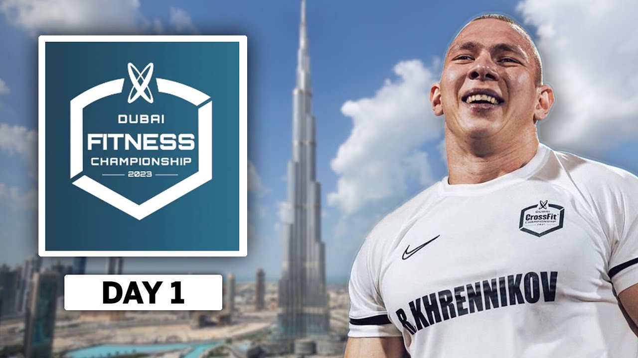 Dubai Fitness Championship 2023 | DAY 1