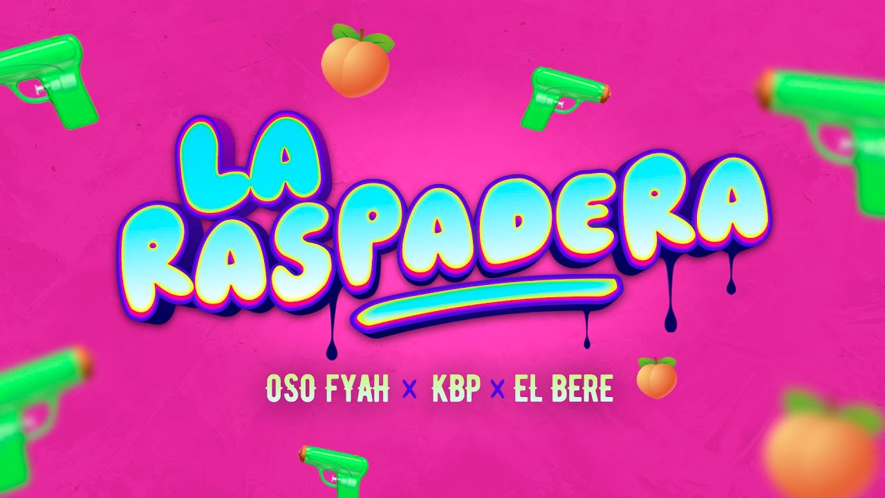 Oso Fyah, KBP, El Bere - La Raspadera (Official Music Video)