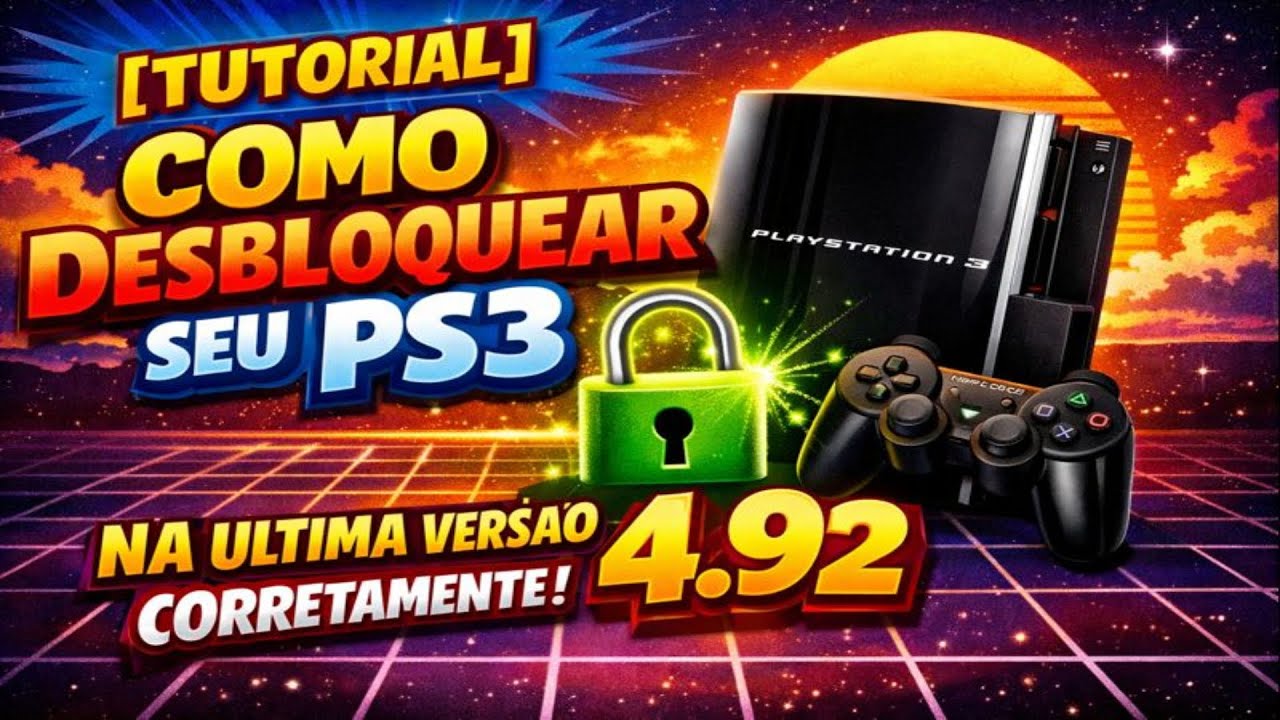 [TUTORIAL] - COMO DESBLOQUEAR SEU PS3 NA ULTIMA VERSAO 4.92 CORRETAMENTE.