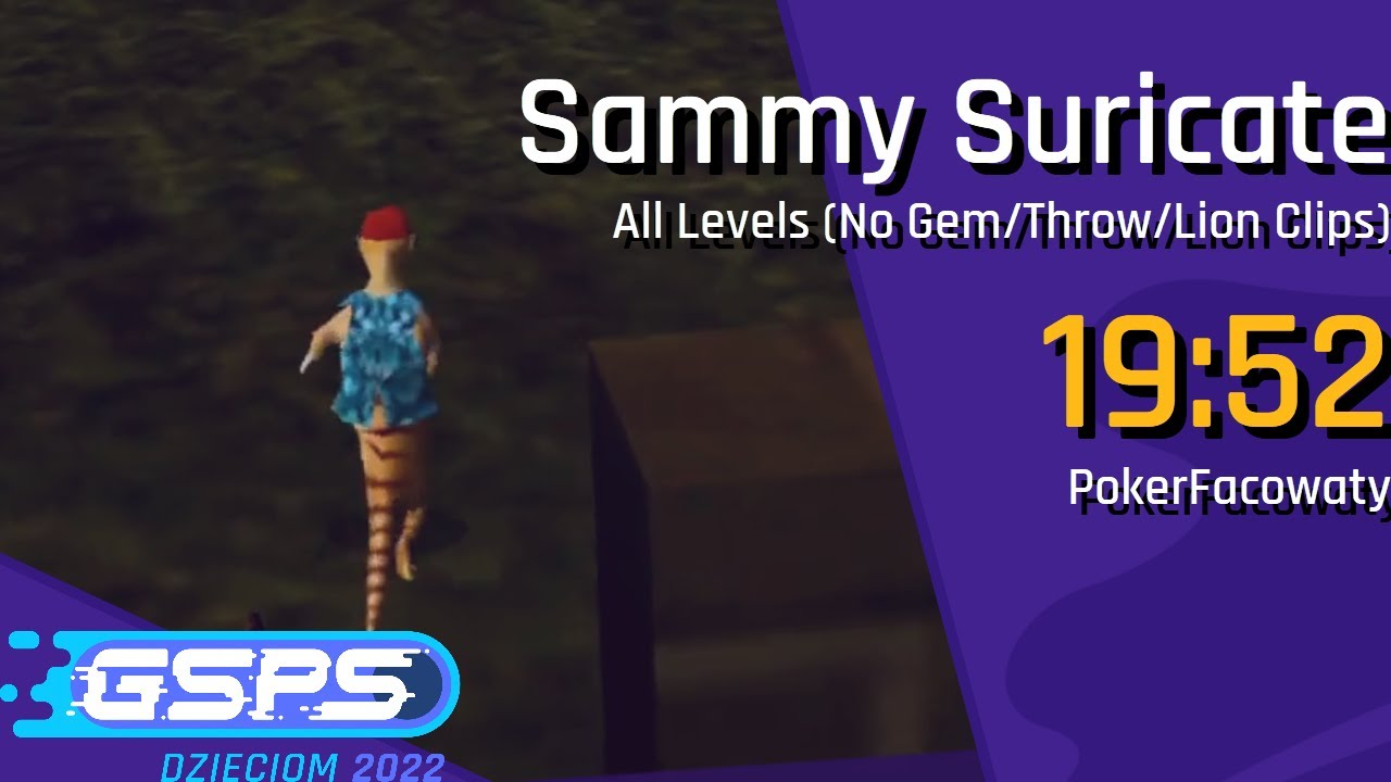 GSPS Dzieciom 2022 - Sammy Suricate [All Levels (No Gem/Throw/Lion Clips)] - PokerFacowaty