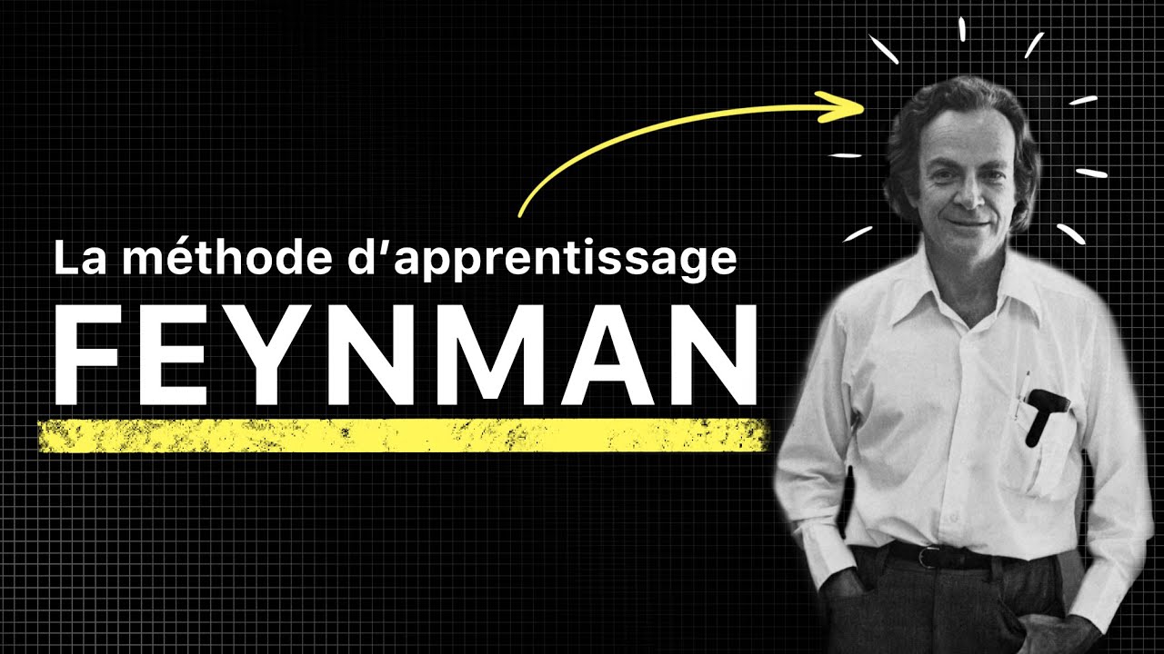 Comment apprendre efficacement avec la m&eacute;thode Feynman