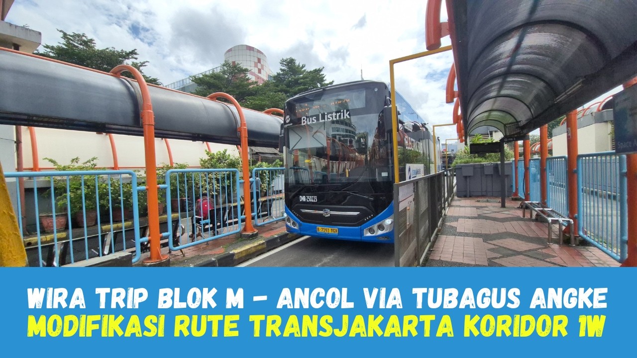 Modifikasi Rute TransJakarta Koridor 1W di Ubah Menjadi Blok M - Ancol via Tubagus Angke