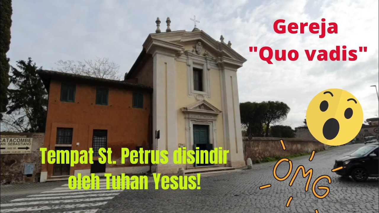 Tuhan Yesus menyindir St Petrus | Kisah Gereja Quo Vadis | Kota Roma