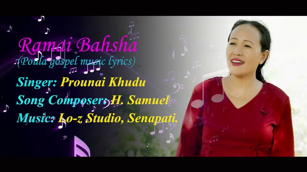 Ramai Bahsha|| Prounai Khudu|| Poula gospel music lyrics.
