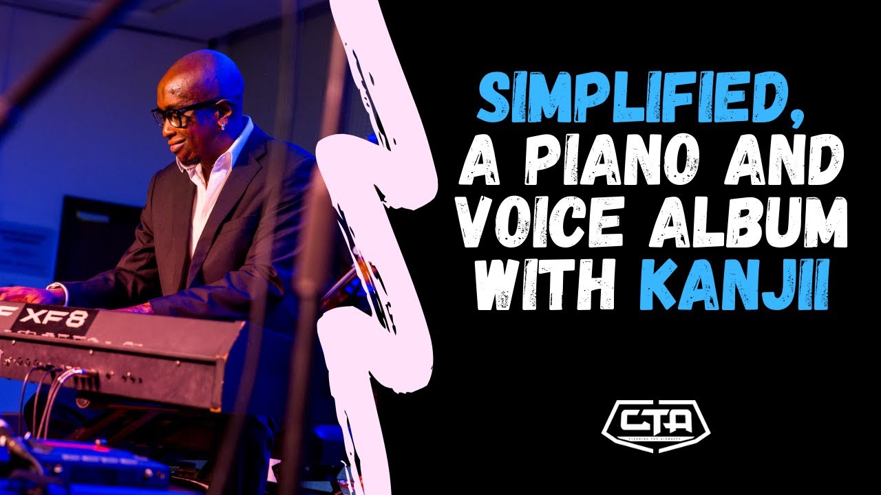 46. Simplified, A Piano & Voice Album With Kanjii Mbugua - Aaron Rimbui (The Play House)