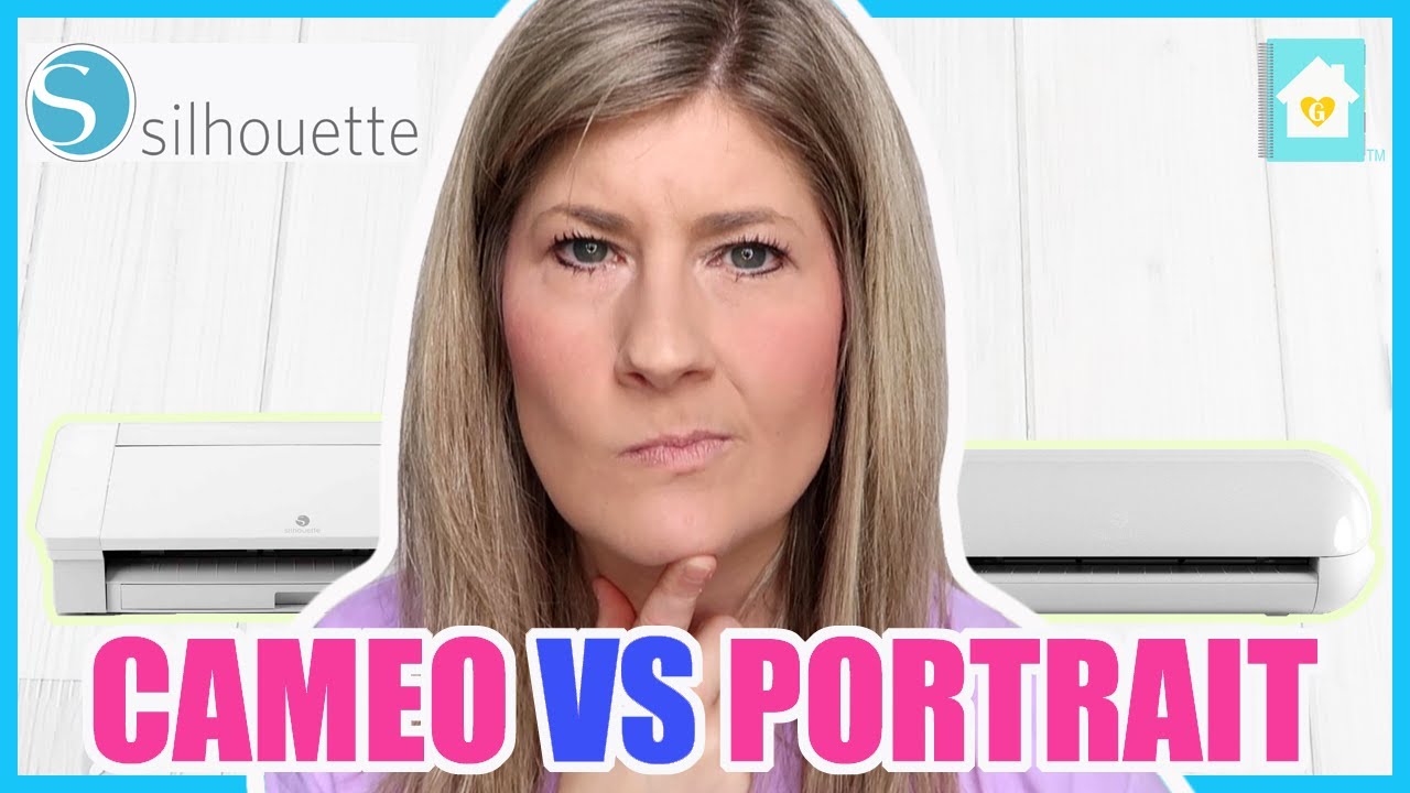 SILHOUETTE CAMEO VS PORTRAIT | WHY I CHOSE A PORTRAIT 2021