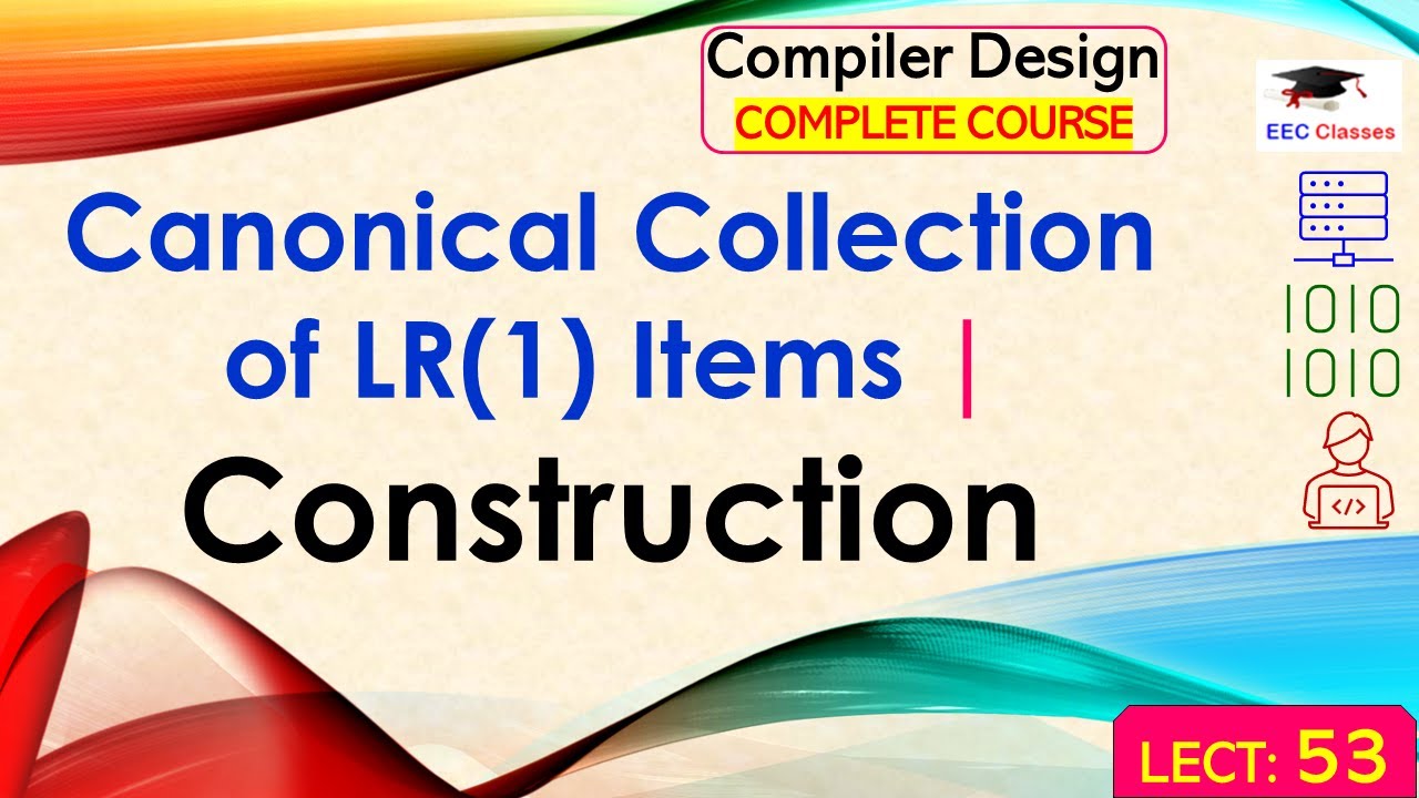 L53: Canonical Collection of LR(1) Items | Construction | Compiler Design(CD) Lectures in Hindi
