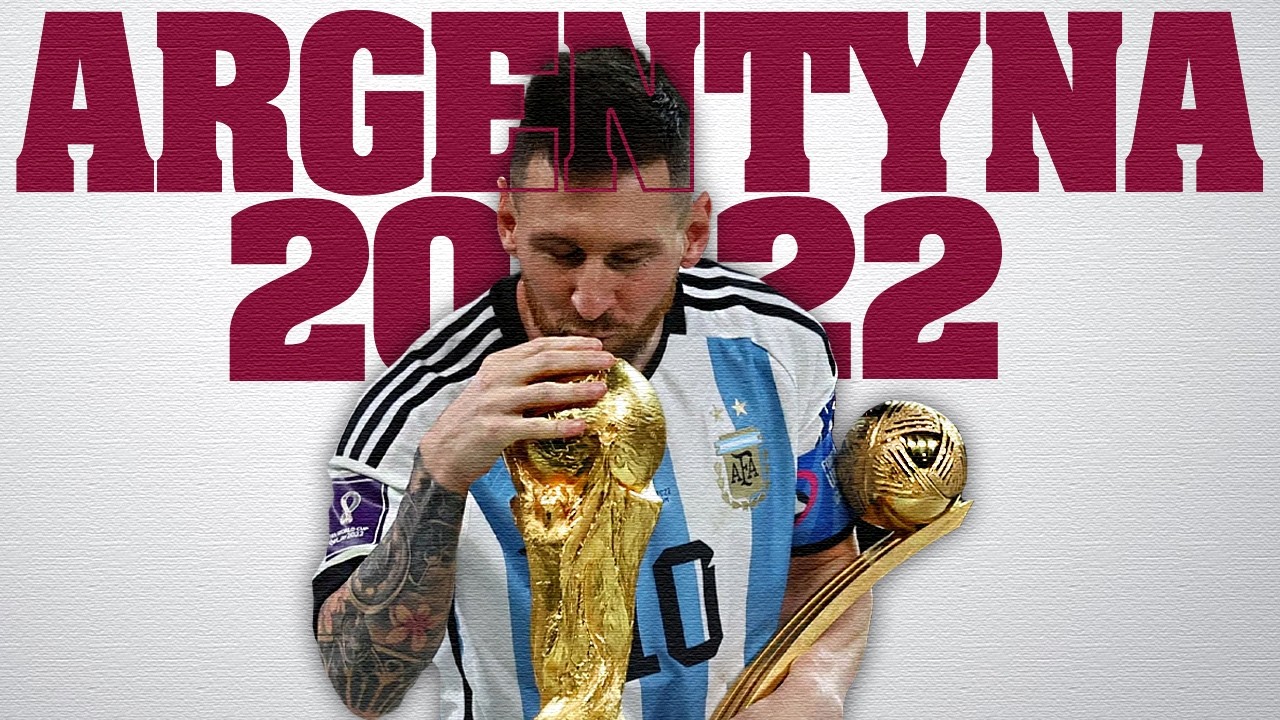 Jak ARGENTYNA wygrała MISTRZOSTWA ŚWIATA w 2022 roku?