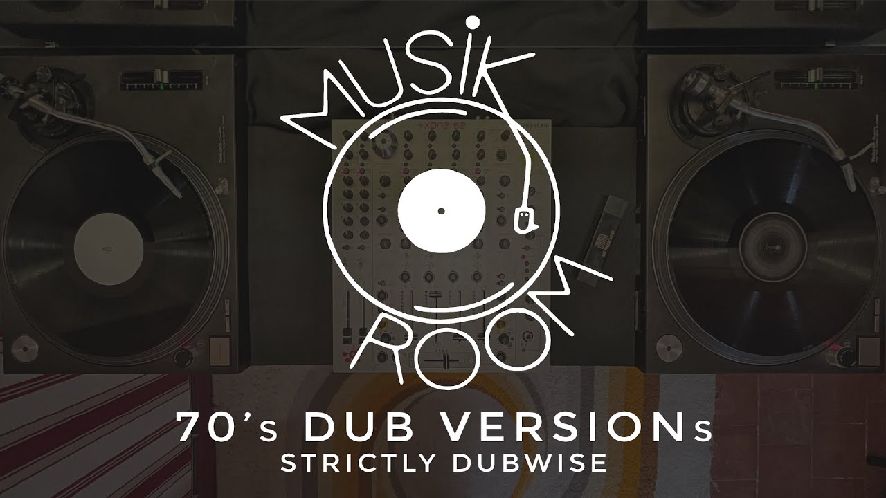 Strictly 70/80's Dub Versions Vinyl Selection [MUSIK ROOM #05]