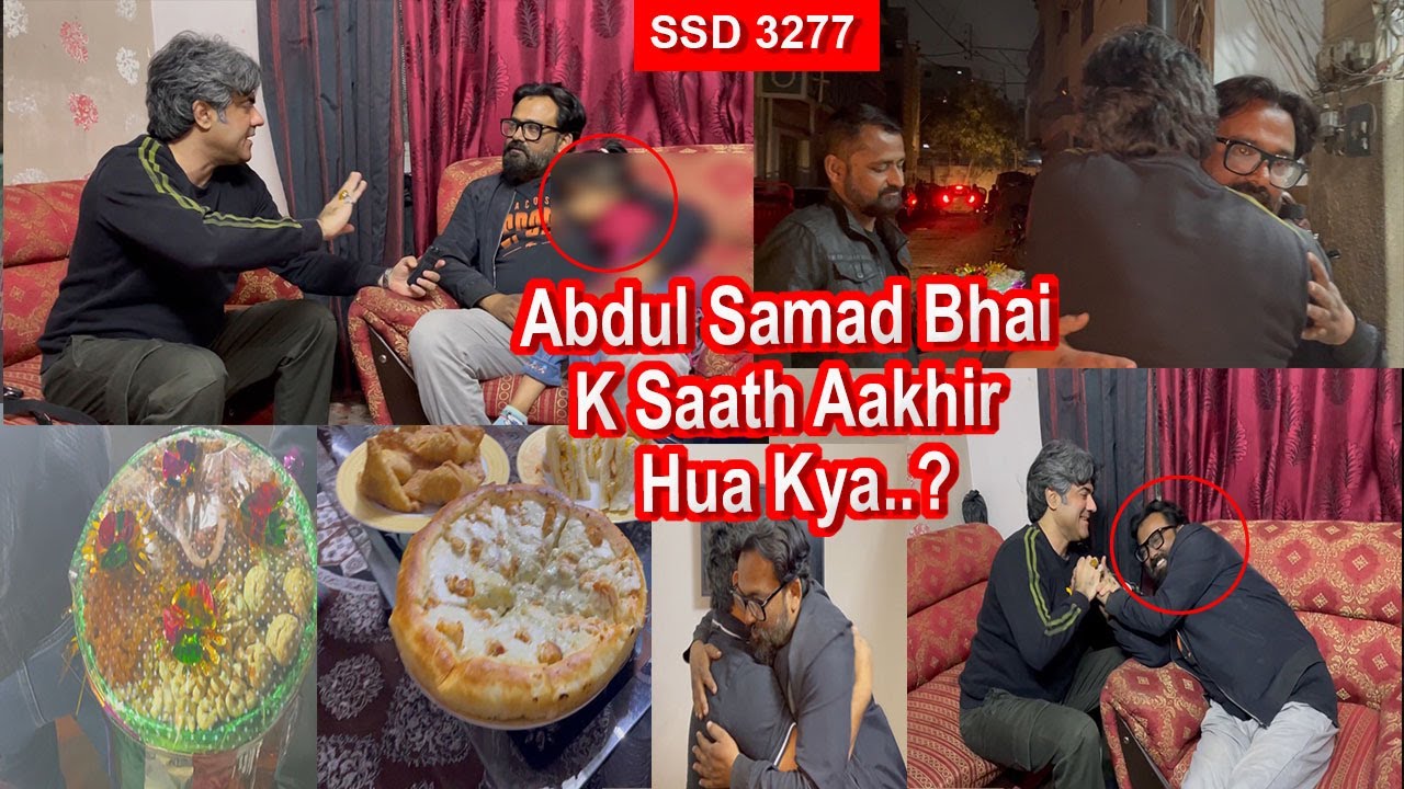 SSD 3277 | Abdul Samad Bhai K Saath Aakhir Hua Kya..? |