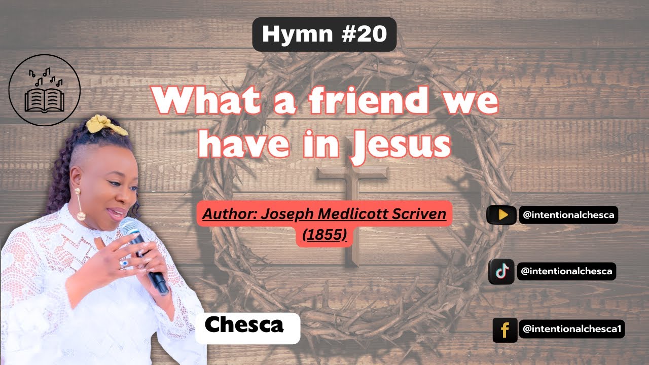 What a friend we have in Jesus // CHESCA