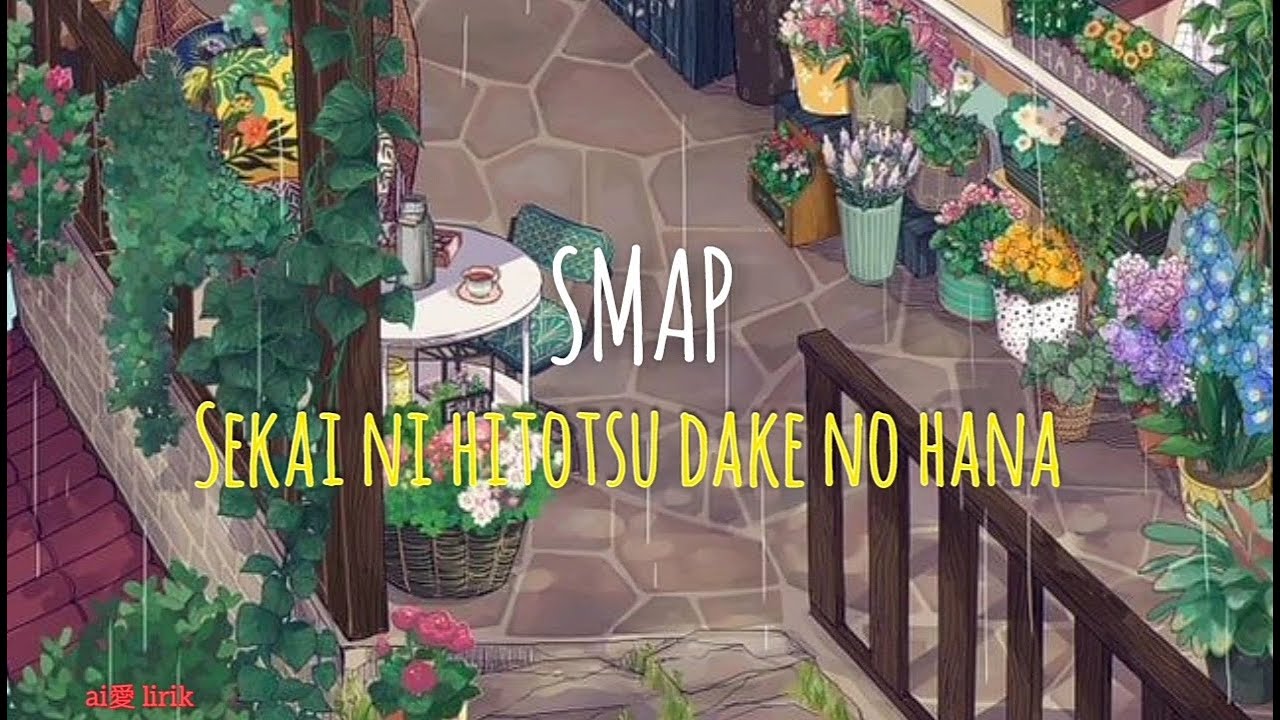 Lirik dan Terjemahan Lagu Sekai Ni Hitotsu Dake No Hana ( 世界に一つだけの花 )