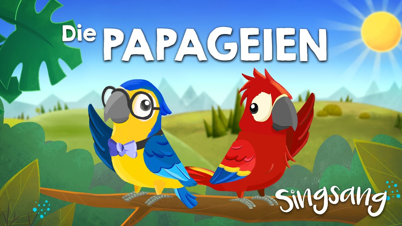 Die Papageien &ndash; Singsang &ndash; Lieder f&uuml;r Kinder🎺☀️