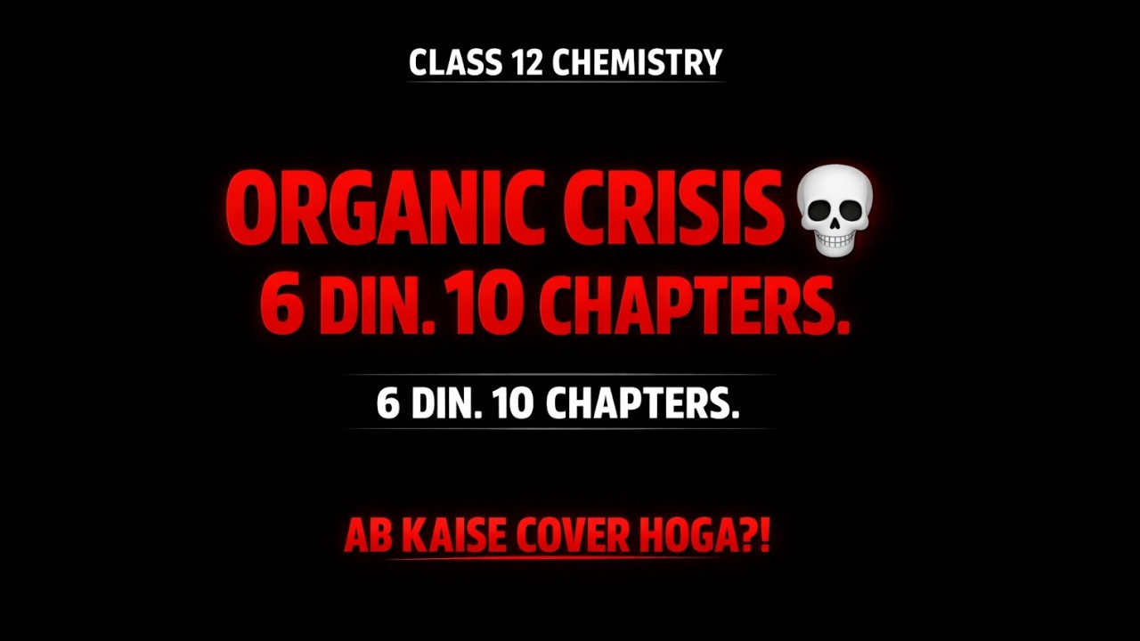 10 Chapters. 6 Days. No Backup Plan 😭⚠️ | This is Bad 😨🔥| CBSE class 12