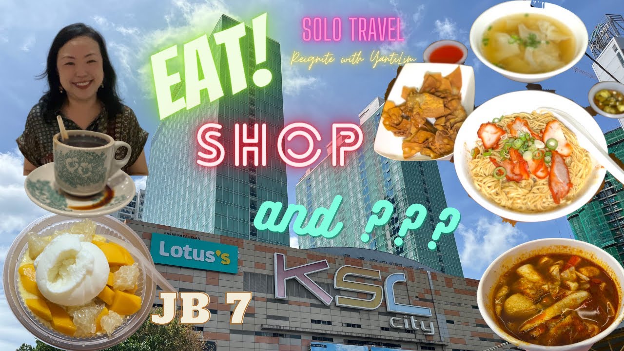 JB#7 EAT, SHOP & MORE at KSL City Mall, Johor Bahru, JB. Solo Travel @ Reignite with Yanti Lim