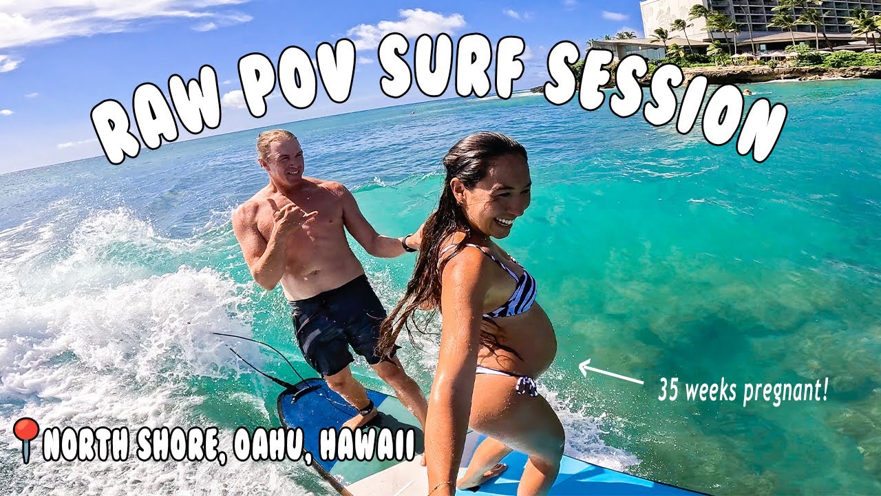 POV: RAW FOOTAGE OF SURFING TANDEM IN HAWAII (35 WEEKS PREGNANT!!)