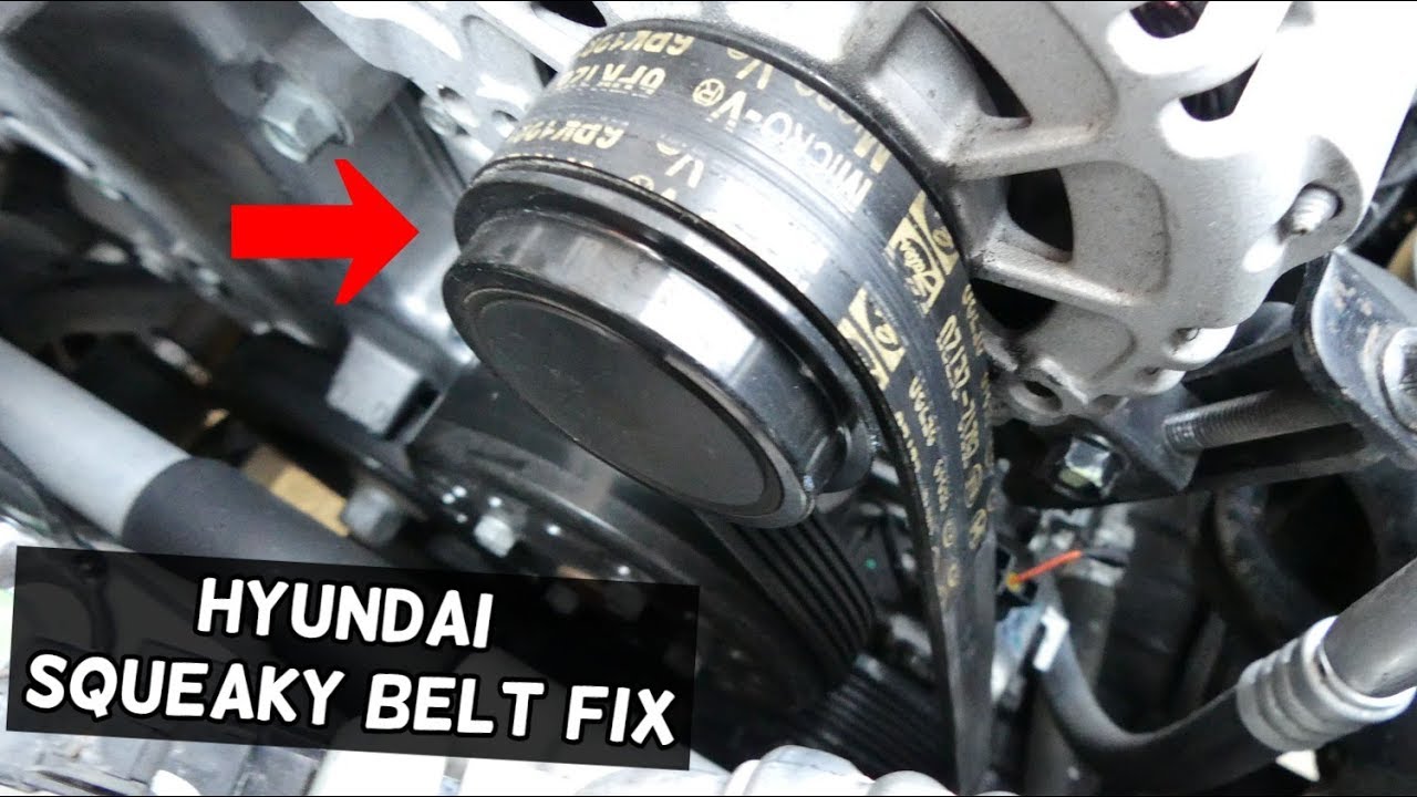 SQUEAKY BELT FIX Hyundai Elantra Sonata, Santa Fe, Tucson, Accent