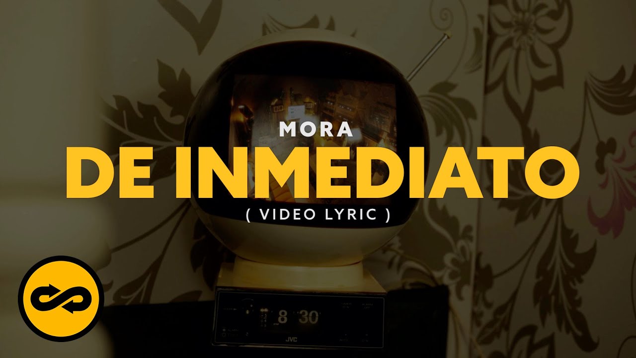 Mora - DE INMEDIATO (Video Lyrics)