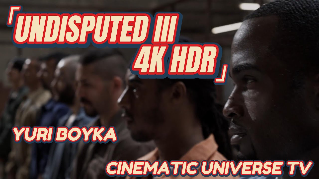 UNDISPUTED III : Boyka joins to the World Inter-Prison Fighting Tournament  -  4K  HDR  I  #3